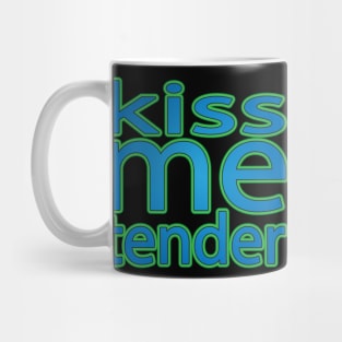 Kiss Me Tender, i love endorphins Mug